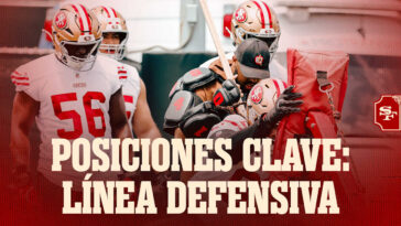 Posiciones Clave de los 49ers: La Línea Defensiva